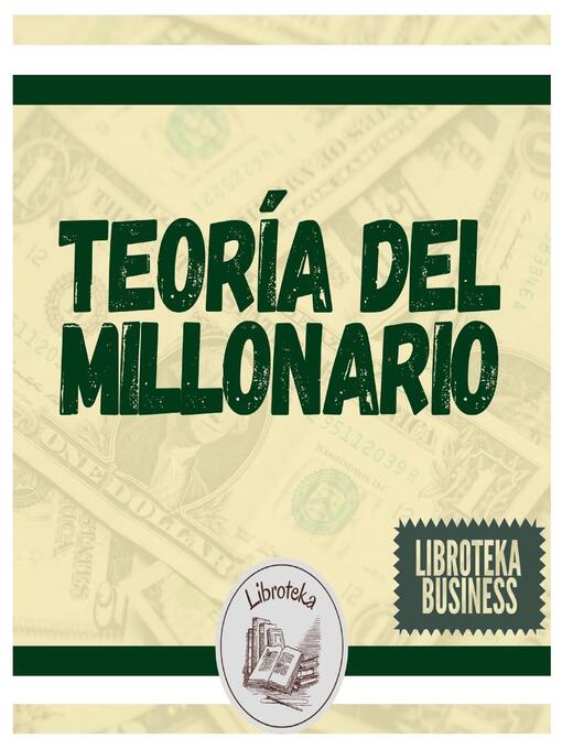 Title details for Teoría Del Millonario by LIBROTEKA - Available